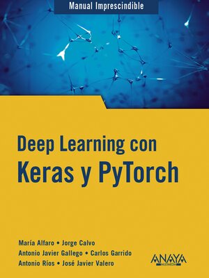 cover image of Deep Learning con Keras y PyTorch